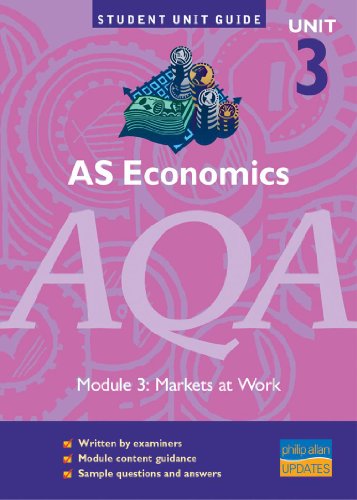 Beispielbild fr AS Economics AQA Unit 3 Module 3: Markets at Work Unit Guide (Student Unit Guides) zum Verkauf von WorldofBooks
