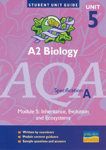 Stock image for A2 Biology AQA (A) Unit 5 Module 5: Inheritance, Evolution and Ecosystems Unit Guide (Student Unit Guides) for sale by AwesomeBooks