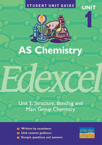 Imagen de archivo de AS Chemistry Edexcel Unit 1: Structure, Bonding and Main Group Chemistry Unit Guide (Student Unit Guides) a la venta por AwesomeBooks