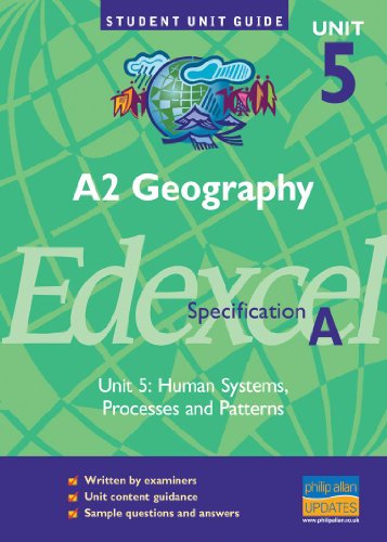 9780860036975: A2 Geography Edexcel (A) Unit 5: Human Systems, Processes and PatternsUnit Guide