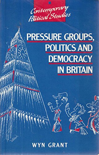 Stock image for Pressure Groups, Politics and Democracy in Britain for sale by WorldofBooks