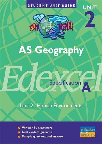 AS Geography Edexcel (A): Human Environments: Unit 2 (9780860037279) by Goddard, Peter; Yates, Nigel