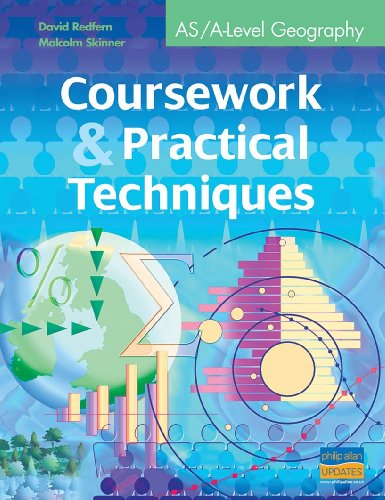 9780860037507: AS/A-Level Geography Coursework and Practical Techniques