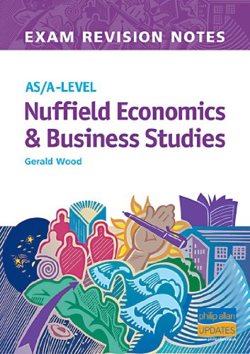 Imagen de archivo de As/A - Level: Exam Revision Notes: Nuffield Economics & Business Studies a la venta por WorldofBooks