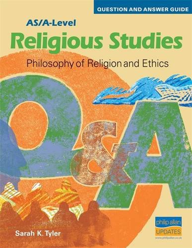 Stock image for AS/A-Level Religious Studies: Philosophy of Religion and Ethics Question and Answer Guide (Question & Answer Guide) for sale by Goldstone Books