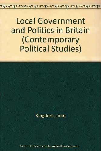 Stock image for Local Government and Politics in Britain (Contemporary Political Studies) for sale by WorldofBooks