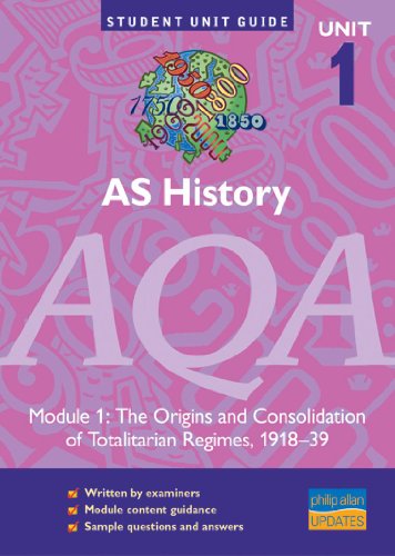 Stock image for AS History AQA Module 1: The Origins and Consolidation of Totalitarian Regimes, 1918-1939 Unit Guide (Contemporary Political Studies) for sale by AwesomeBooks
