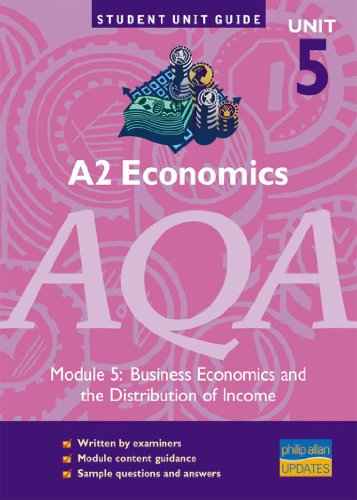 Beispielbild fr A2 Economics AQA Module 5: Business Economics and the Distribution of Income Unit Guide (Student Unit Guides) zum Verkauf von AwesomeBooks