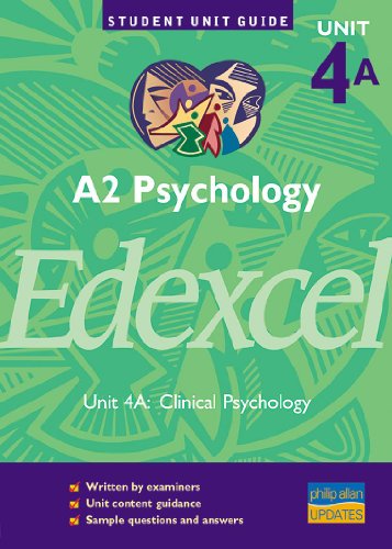 Imagen de archivo de A2 Psychology Edexcel Unit 4A: Clinical Psychology Unit Guide (A2 Psychology Edexcel: Clinical Psychology) a la venta por WorldofBooks