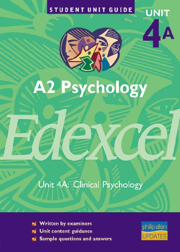 Stock image for A2 Psychology Edexcel Unit 4A: Clinical Psychology Unit Guide (A2 Psychology Edexcel: Clinical Psychology) for sale by WorldofBooks