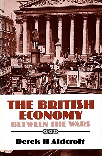 Imagen de archivo de The British Economy Between the Wars a la venta por WorldofBooks