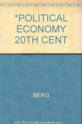 Beispielbild fr *POLITICAL ECONOMY 20TH CENT zum Verkauf von Reuseabook