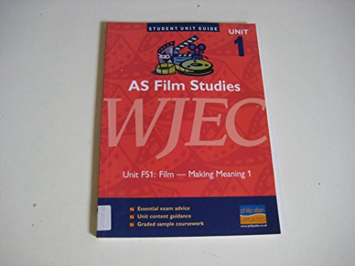 Imagen de archivo de AS Film Studies WJEC Unit FS1: Film - Making Meaning 1 Unit Guide (AS Film Studies WJEC: Film - Making Meaning) a la venta por WorldofBooks