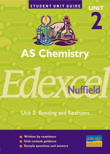 Beispielbild fr AS Chemistry Edexcel (Nuffield) Unit 2: Bonding and Reactions Unit Guide (Student Unit Guides) zum Verkauf von AwesomeBooks