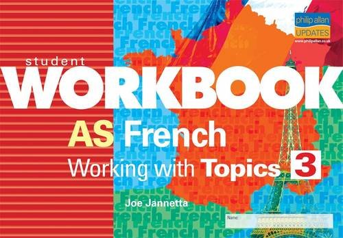 Imagen de archivo de AS French: Working with Topics 3 (Student Workbooks) a la venta por Phatpocket Limited