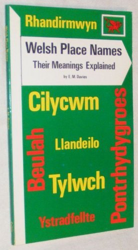 Stock image for WELSH PLACE NAMES: Their Meanings Explained for sale by Goldstone Books