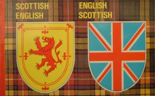 Imagen de archivo de SCOTTISH ENGLISH/ENGLISH SCOTTISH-GLOSSARY a la venta por Simply Read Books