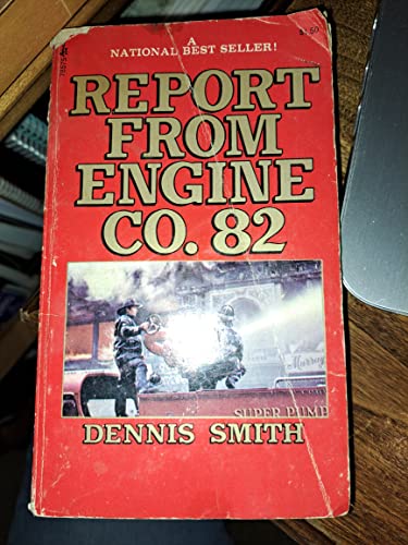 Report from Engine Co.82 (9780860070177) by Dennis Smith