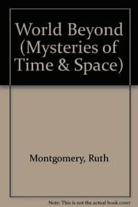Stock image for World Beyond (Mysteries of Time & Space) for sale by WorldofBooks