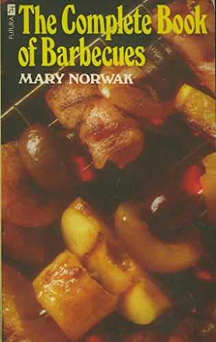 Complete Book of Barbecues (9780860072096) by Mary Norwak