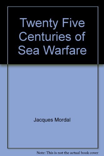 Beispielbild fr Twenty Five Centuries of Sea Warfare zum Verkauf von HPB Inc.