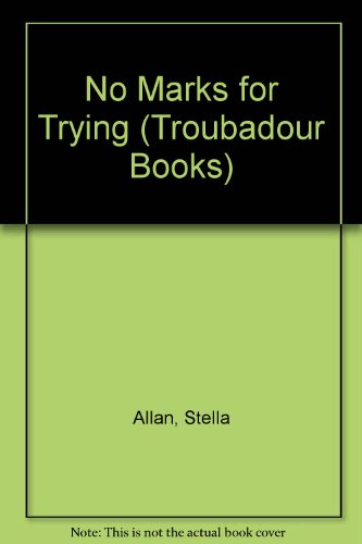 Imagen de archivo de No Marks for Trying (Troubadour Books) a la venta por Goldstone Books