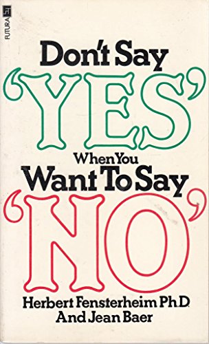 Imagen de archivo de Don't Say Yes When You Want to Say No a la venta por ThriftBooks-Atlanta