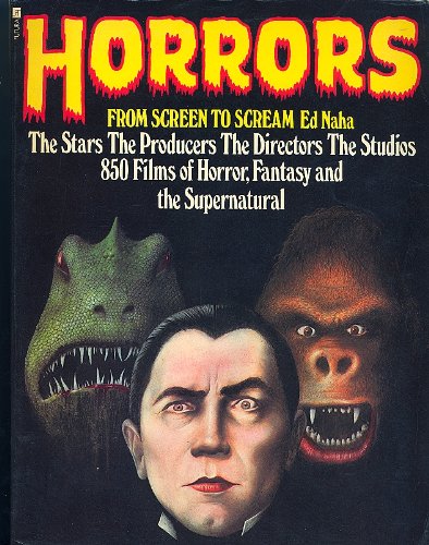 9780860074410: "Horrors From Screen to Scream Stars The Producers The Directors The Studios 850 "