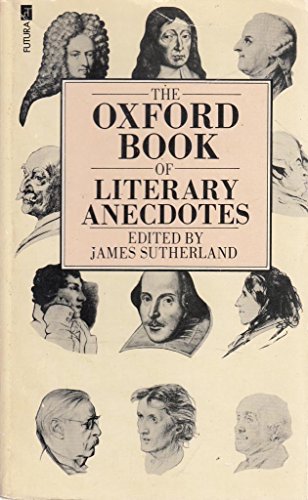 Imagen de archivo de Oxford Book of Literary Anecdotes, The a la venta por Camp Popoki LLC dba Cozy Book Cellar