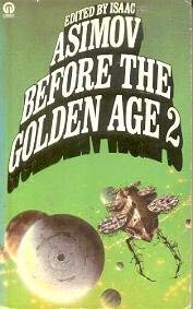 Stock image for Before the Golden Age Volume Two: A Science Fiction Anthology of the 1930's (Orbit Books) for sale by WorldofBooks