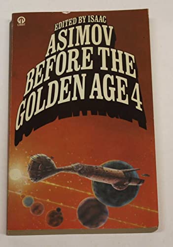 Stock image for Before the Golden Age Volume 4: A Science Fiction Anthology of the 1930's (Orbit Books): Science Fiction Anthology of the 1930's: v. 4 for sale by WorldofBooks