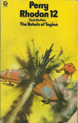 Beispielbild fr Perry Rhodan 12 The Rebels of Tuglan zum Verkauf von WorldofBooks