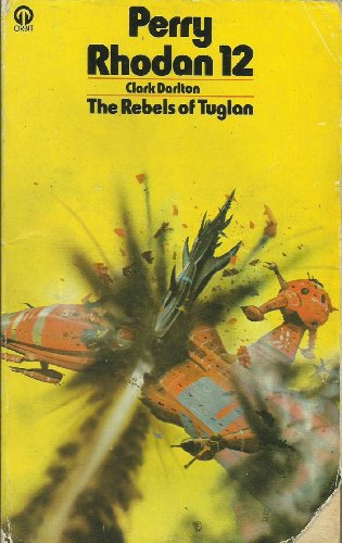 Stock image for Perry Rhodan 12 The Rebels of Tuglan for sale by WorldofBooks