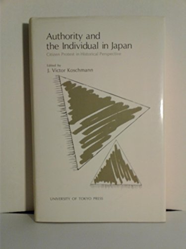 9780860082385: Authority and the individual in Japan: Citizen protest in historical perspective