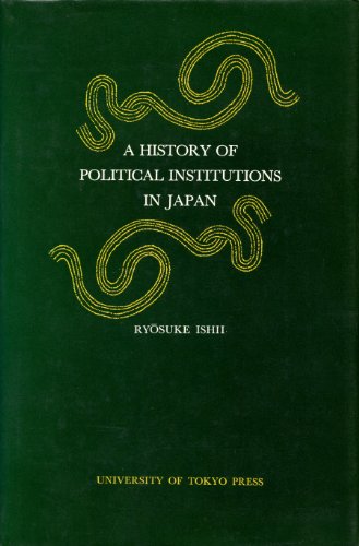 A History of Political Institutions in Japan