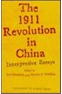 Stock image for The 1911 Revolution in China: Interpretive Essays for sale by Wonder Book