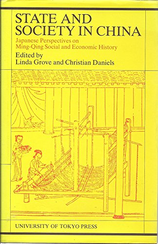 9780860083566: State and Society in China: Japanese Perspectives on Ming-Qing Social and Economic History