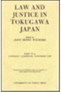 9780860084044: Law and Justice in Tokugawa Japan: Part Iv-C : Contract : Commercial Customary Law : Materials for the History of Japanese Law and Justice Under the: Pt. 4C