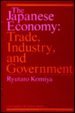 Beispielbild fr The Japanese Economy: Trade, Industry, and Government zum Verkauf von PAPER CAVALIER US