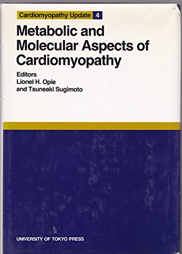 Metabolic and Molecular Aspects of Cardiomyopathy (Cardiomyopathy Update, 4) (9780860084792) by Opie, Lionel H.