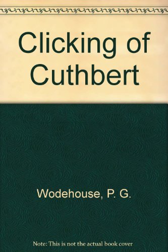 Imagen de archivo de The Clicking of Cuthbert a la venta por Better World Books