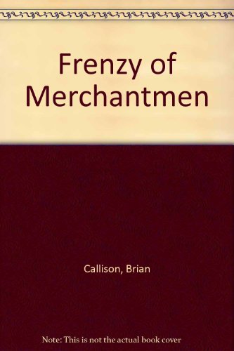 9780860091042: Frenzy of Merchantmen