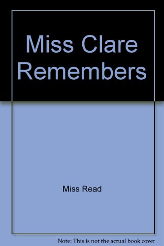 Miss Clare Remembers (9780860091073) by Miss Read
