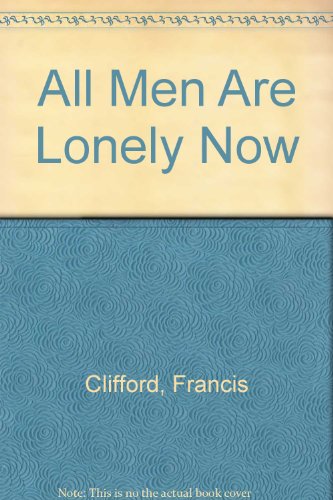 9780860091622: All Men are Lonely Now