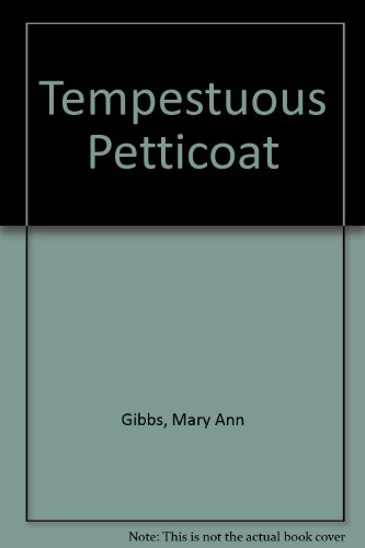 Tempestuous Petticoat (9780860091998) by Mary Ann Gibbs