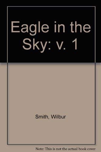 Eagle in the Sky: v. 1 (9780860092865) by Wilbur Smith