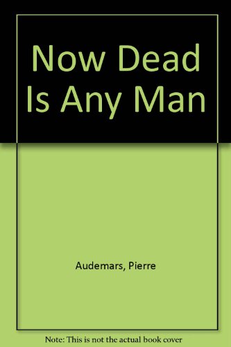 9780860094043: Now Dead Is Any Man