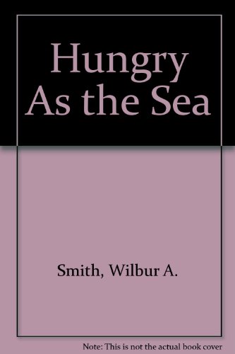 Hungry As the Sea (9780860094241) by Smith, Wilbur A.