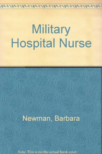 Military Hospital Nurse (9780860095330) by Neuman