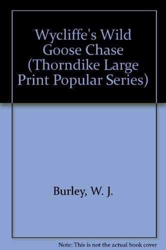 Stock image for Wycliffe's Wild Goose Chase for sale by ThriftBooks-Dallas